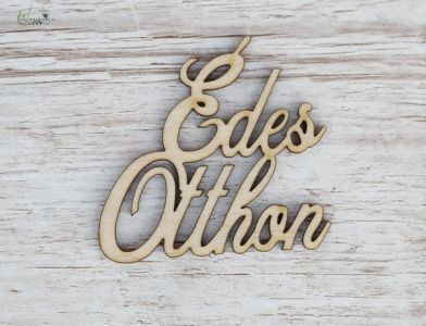 Édes otthon fa felirat (7 cm)