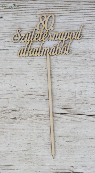 Virágküldés Budapest - 80. Születésnapod alkalmából fa felirat