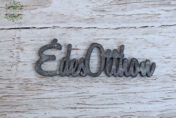 flower delivery Budapest - Sweet home sign , wood